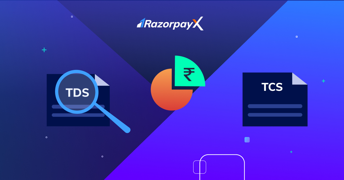 Difference Between TDS And TCS A Complete Guide RazorpayX
