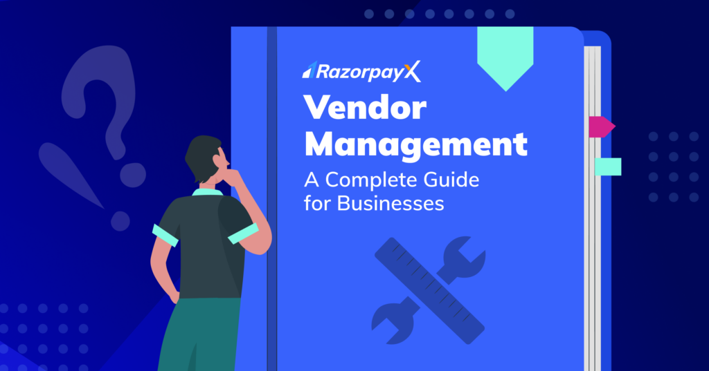 vendor-management-a-quick-guide-for-businesses-razorpay-payroll