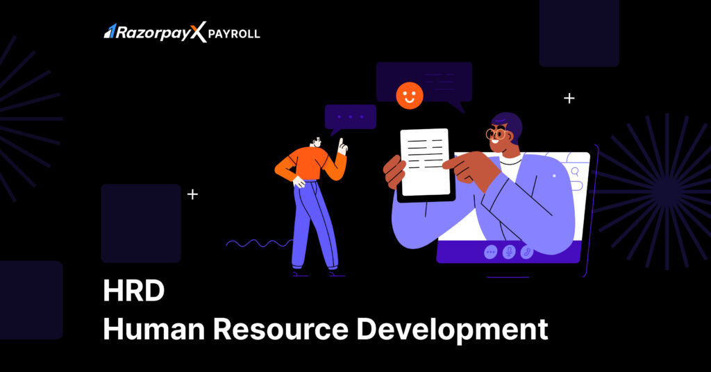 HRD Full Form–Objectives, Purpose, Types and More - Razorpay Payroll