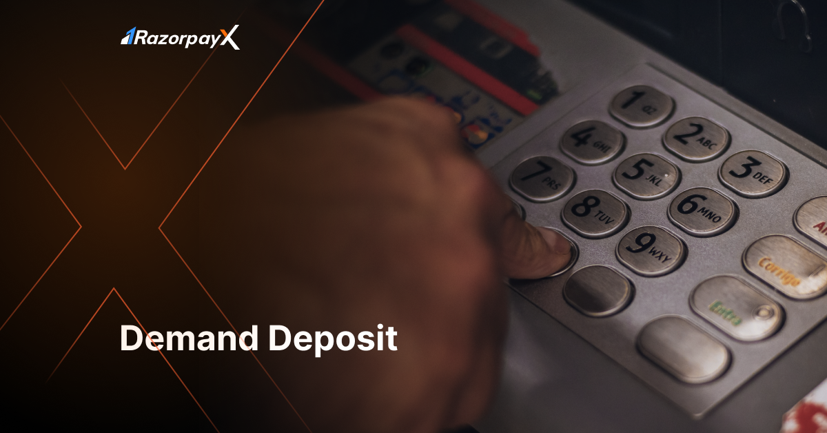 Demand Deposit Definition, Account Types, and Requirements