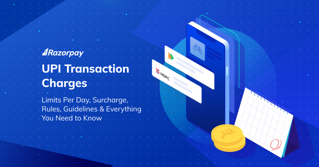 UPI Transaction Charges and Fees 2024 Limits Per Day & Guidelines