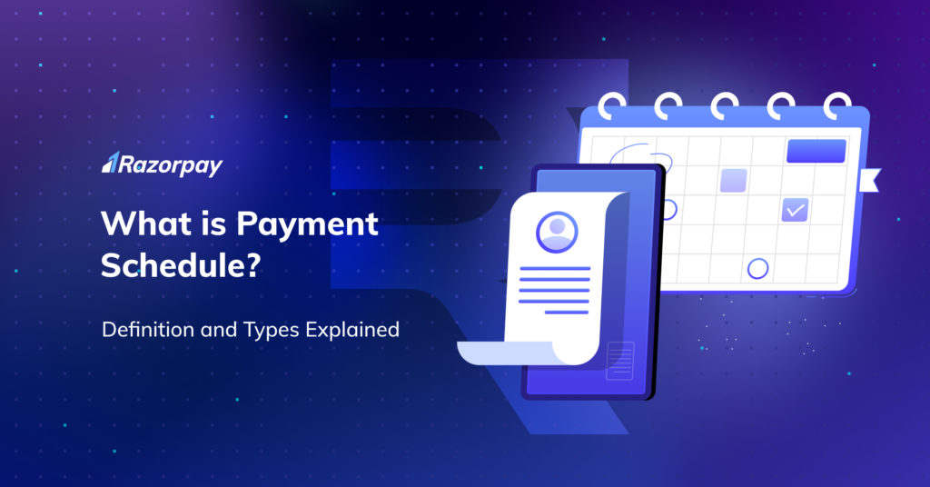 Types Of Payment Schedules