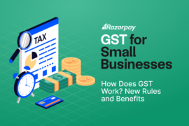 GST For Small Business: How GST Works, New Rules & Benefits