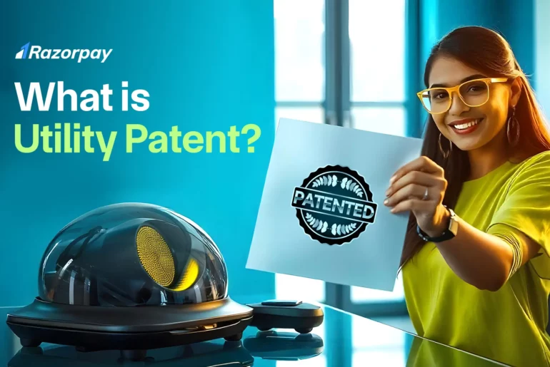 What is Utility Patent? Meaning, Examples and How to Apply