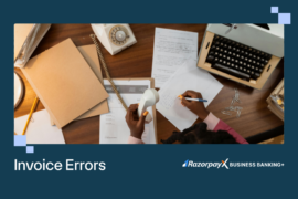 Common Invoice Errors and How to Avoid Them | RazorpayX