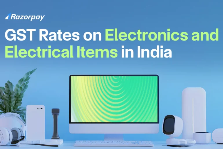 GST Rates on Electronics and Electrical Items in India