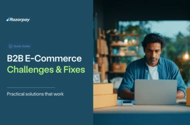 B2B E-Commerce Challenges & Fixes