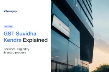GST Suvidha Kendra Explained